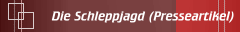 Die Schleppjagd (Presseartikel)