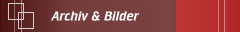 Archiv & Bilder