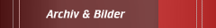 Archiv & Bilder